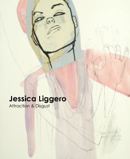 Jessica Liggero /Attraction & Disgust book cover