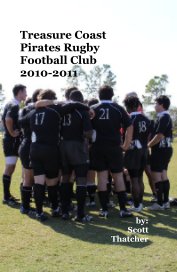 Treasure Coast Pirates Rugby Football Club 2010-2011 book cover