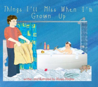 Things I'll Miss When I'm Grown Up book cover