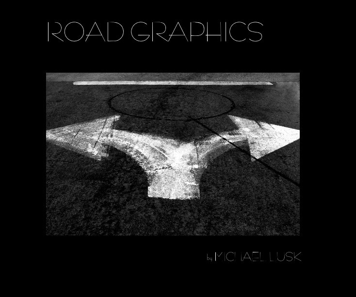 Ver ROAD GRAPHICS por MICHAEL LUSK