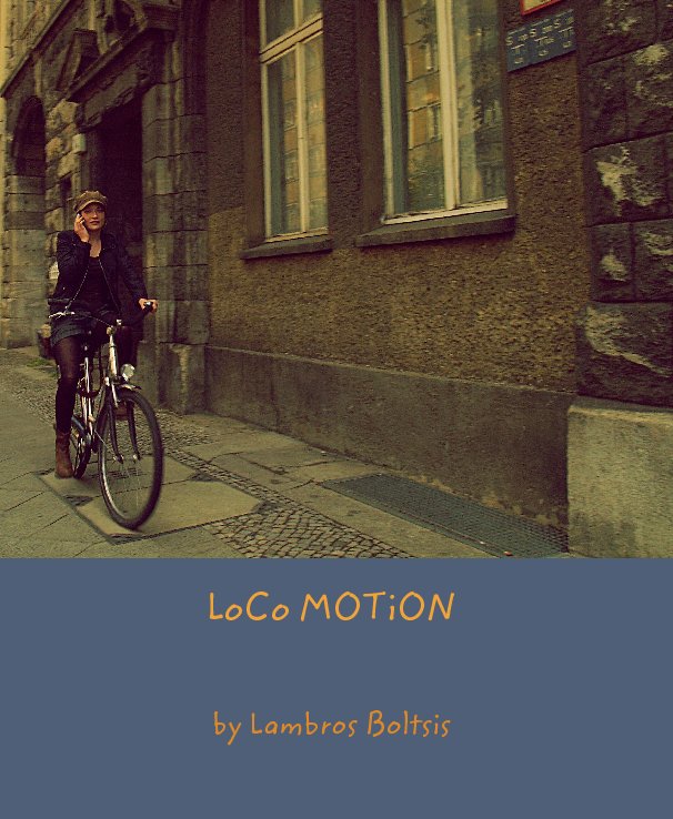 View LoCo MOTiON by Lambros Boltsis