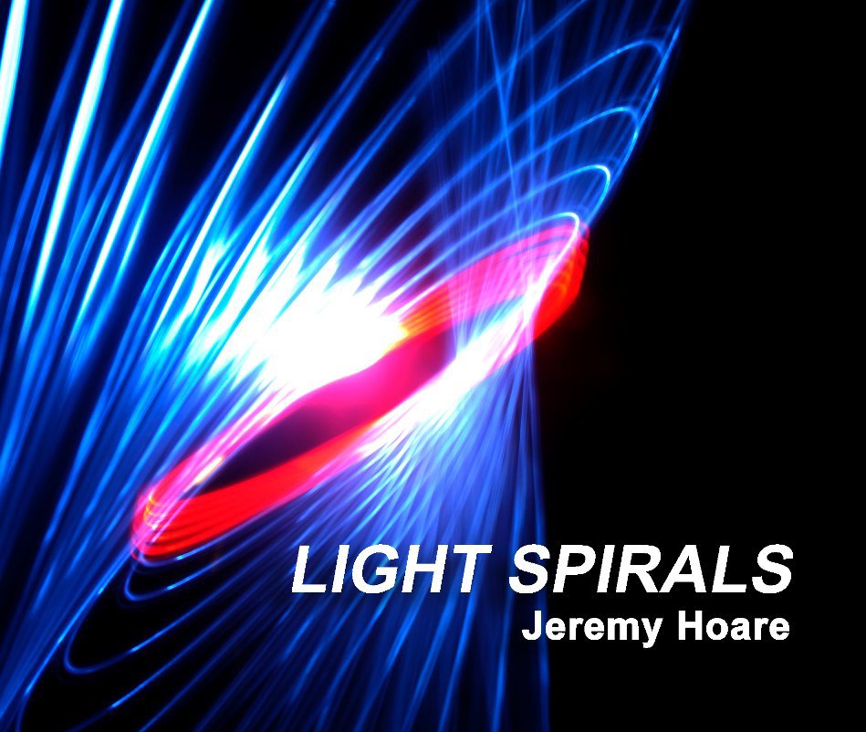 View LIGHT SPIRALS by Jeremy Hoare