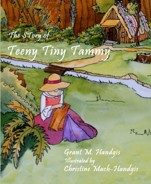 Visualizza The STory of Teeny Tiny Tammy di Grant M. Handgis