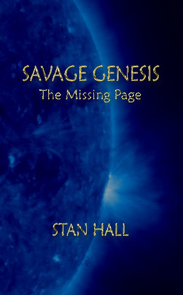 Ver SAVAGE GENESIS - (softcover) por STAN HALL