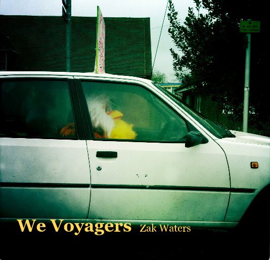 View We Voyagers by Zak Waters by Zak Waters