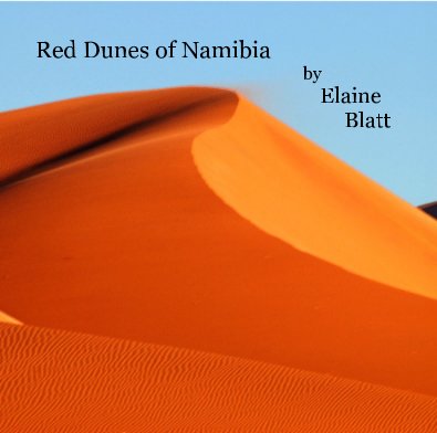 Red Dunes of Namibia by Elaine Blatt book cover