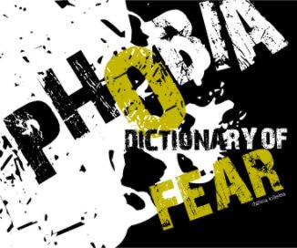 Phobia: Dictionary of Fear book cover