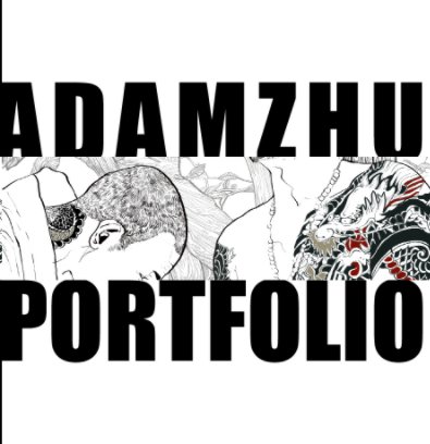 Adam Zhu Portfolio book cover