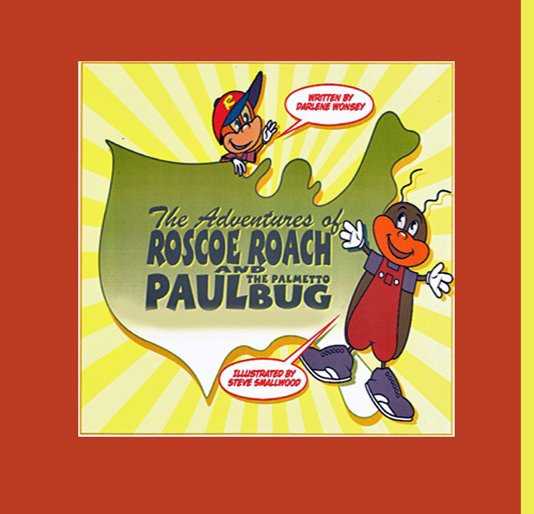 Ver Aventuras de Roscoe Roach y Paul Palmetto - SPANISH - from $15.95 por Antionette y Darlene Wonsey/Illustrator Steve Smallwood