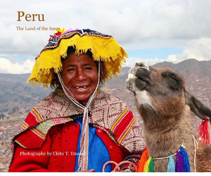 View Peru by Photography by Chito T. Ymalay