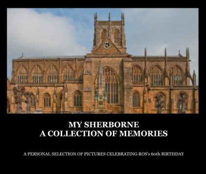 MY SHERBORNE A COLLECTION OF MEMORIES book cover
