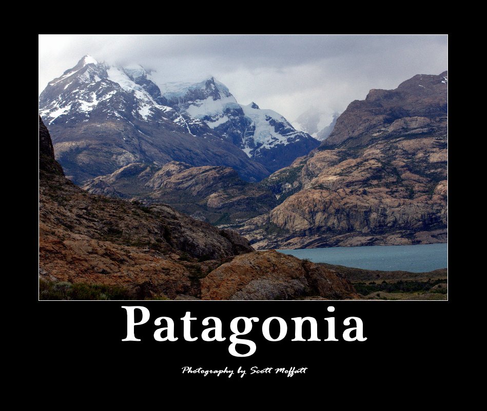 View Patagonia by Scott Moffatt