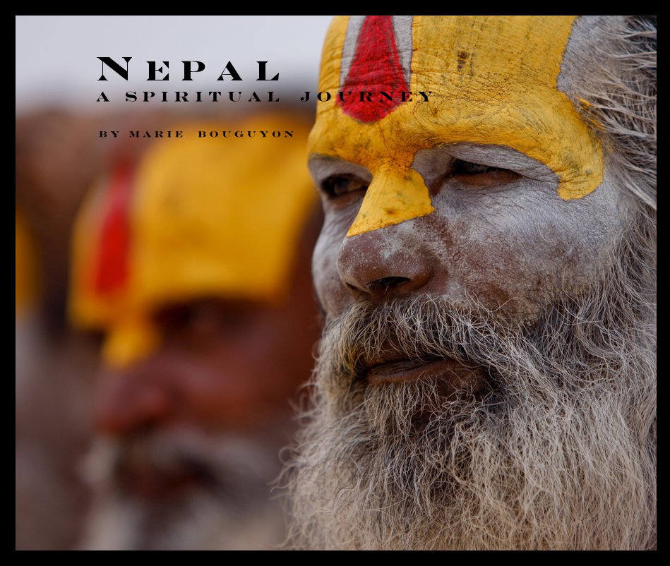 View Nepal, A spiritual Journey by M A R I E   B O U G U Y O N