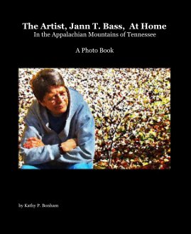 The Artist, Jann T. Bass, At Home In the Appalachian Mountains of Tennessee book cover