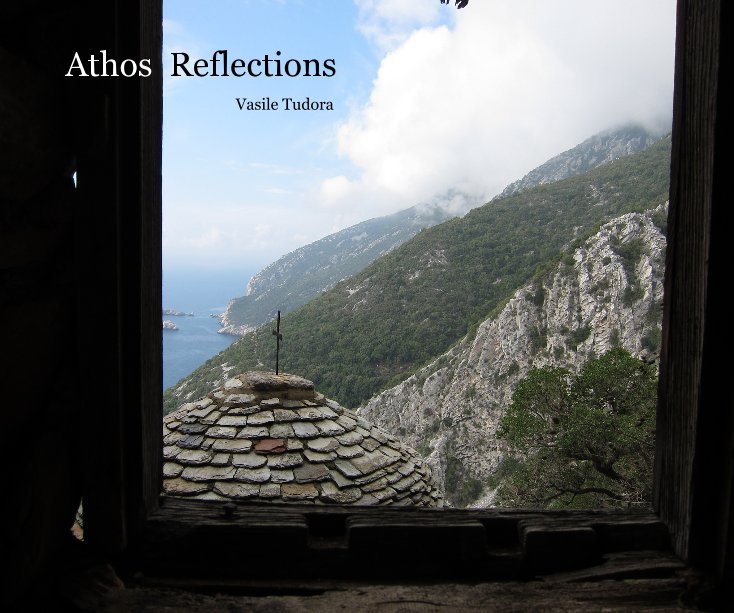 View Athos Reflections by Vasile Tudora