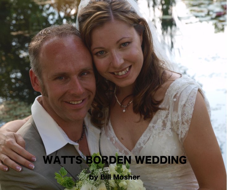 Ver WATTS BORDEN WEDDING por Bill Mosher