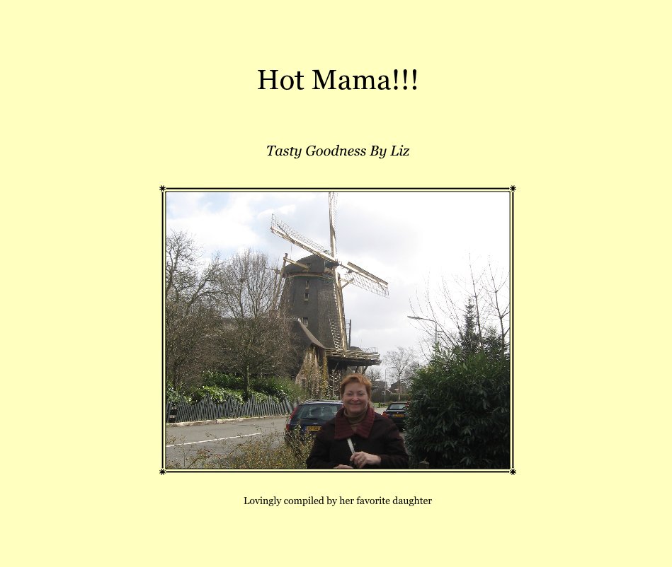 View Hot Mama!!! by Lovingly compiled by her favorite daughter