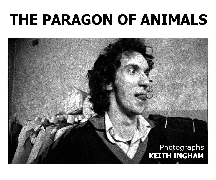 Ver THE PARAGON OF ANIMALS por Photographs KEITH INGHAM