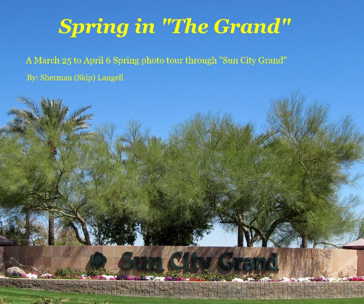 View Spring in "The Grand" by By: Sherman (Skip) Langell