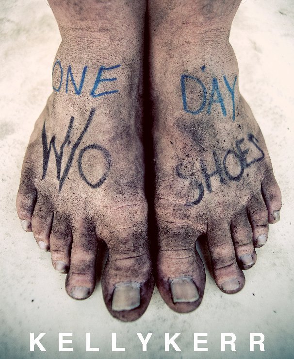 View One Day Without Shoes by Kelly Kerr