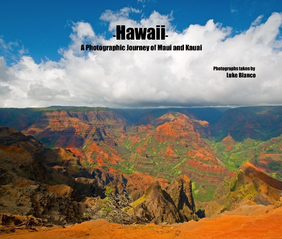 Visualizza -Hawaii- A Photographic Journey of Maui and Kauai di Photographs taken by Luke Blanco