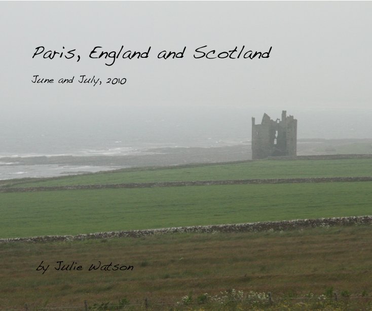 Ver Paris, England and Scotland por Julie Watson