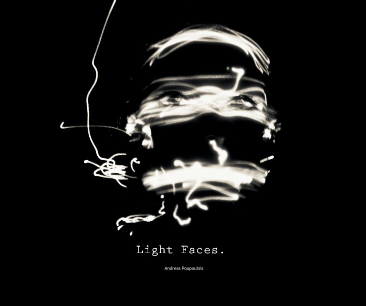 Ver Light Faces. por Andreas Poupoutsis