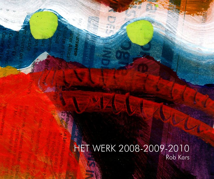 View HET WERK 2008-2009-2010 by Rob Kars