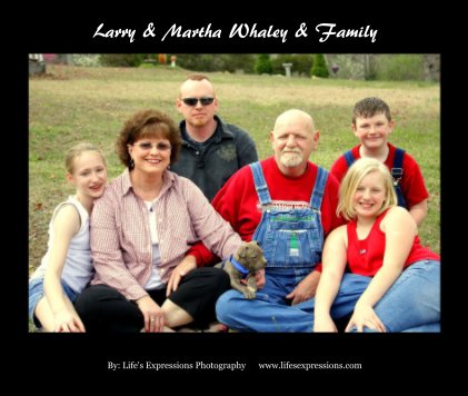Larry & Martha Whaley & Family book cover