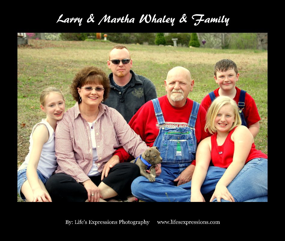 Ver Larry & Martha Whaley & Family por By: Life's Expressions Photography www.lifesexpressions.com