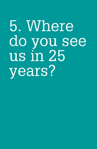 Ver 5. Where do you see us in 25 years? por ellen287
