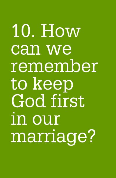 Ver 10. How can we remember to keep God first in our marriage? por ellen287