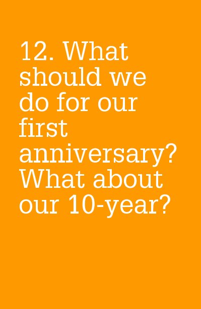 View 12. What should we do for our first anniversary? What about our 10-year? by ellen287