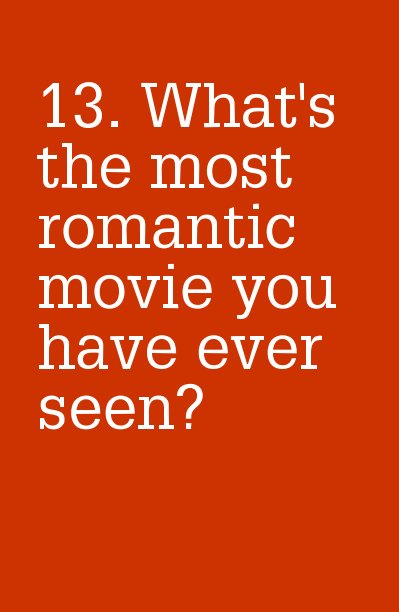 Bekijk 13. What's the most romantic movie you have ever seen? op ellen287