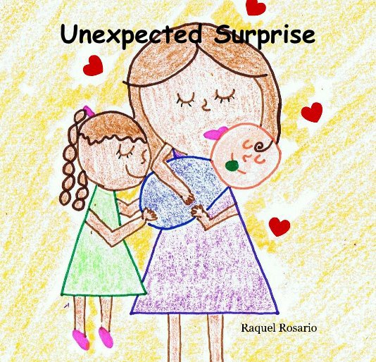 View Unexpected Surprise by Raquel Rosario