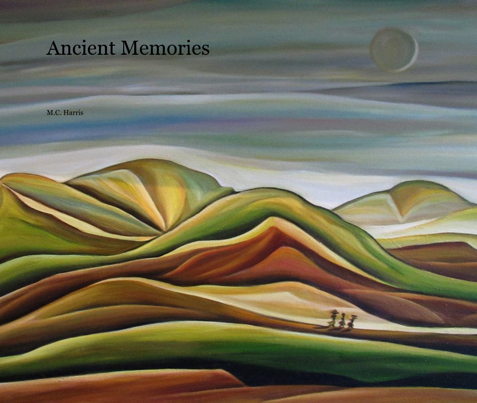 View Ancient Memories by M.C. Harris