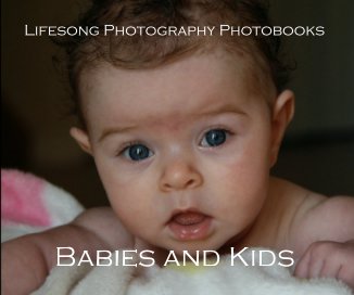 Lifesong Photography Photobooks Babies and Kids book cover