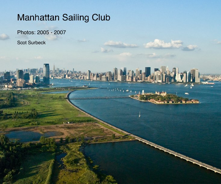 View Manhattan Sailing Club by Scot Surbeck