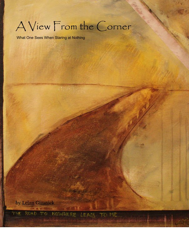 Ver A View From the Corner por Impossible Fantasy Studio artist and founder, Lelan Gimnick
