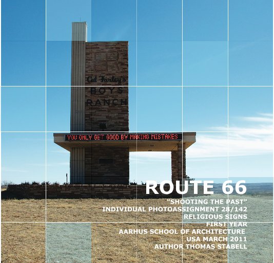 Visualizza ROUTE 66 "SHOOTING THE PAST" INDIVIDUAL PHOTOASSIGNMENT di THOMAS STABELL