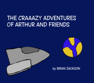 The Craaazy Adventures of Arthur and Friends book cover