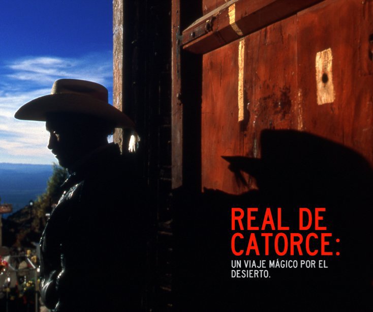 View Real de Catorce by con Sebastián Beláustegui