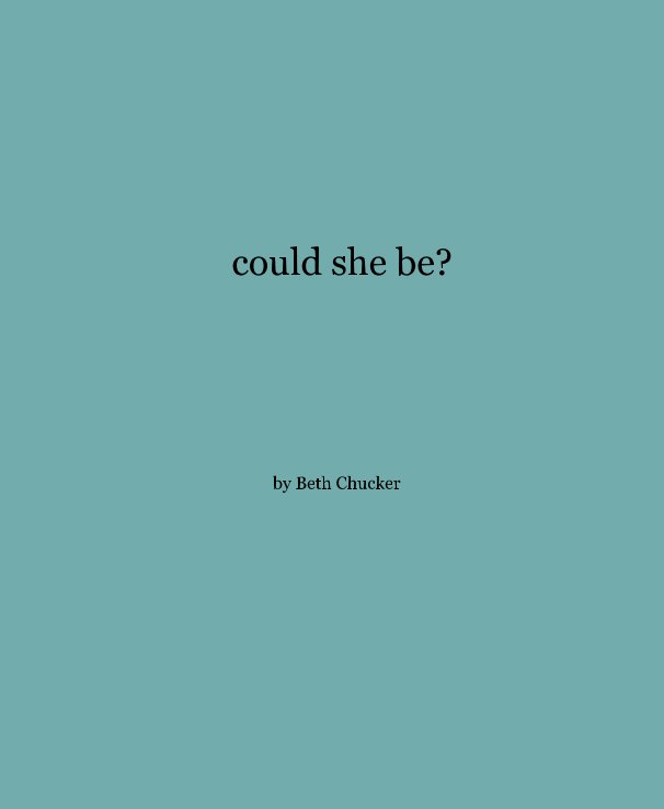 Ver could she be? por Beth Chucker