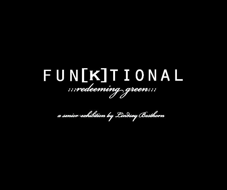 View FUN[K]TIONAL by Lindsey Besthorn