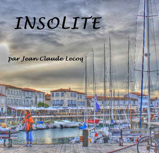 View INSOLITE by par Jean Claude Lecoq