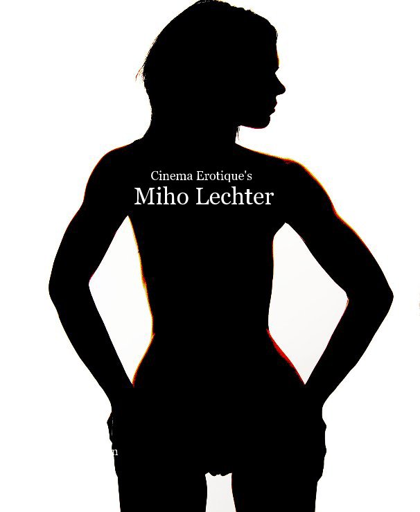 View Cinema Erotique's Miho Lechter by Cherry Chapman