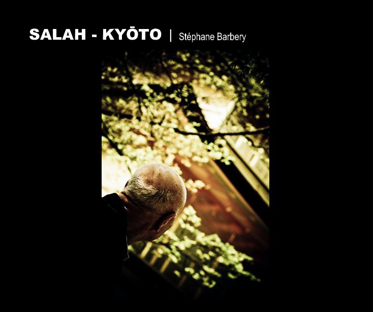 Visualizza SALAH - KYŌTO di Stéphane Barbery