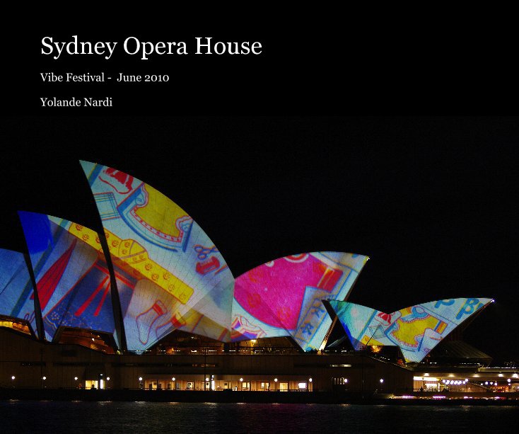 View Sydney Opera House by Yolande Nardi