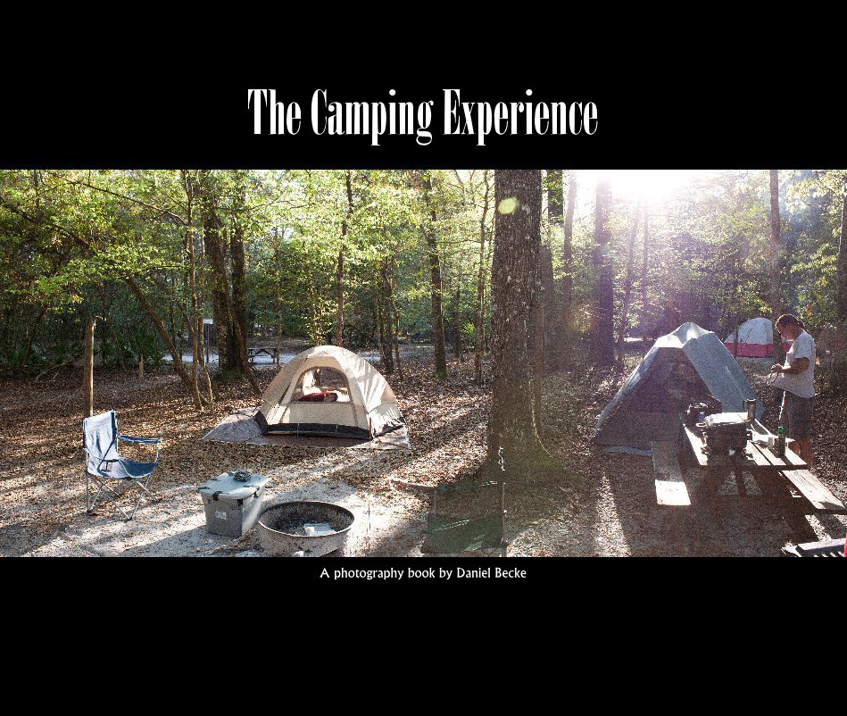 Bekijk The Camping Experience op A photography book by Daniel Becke