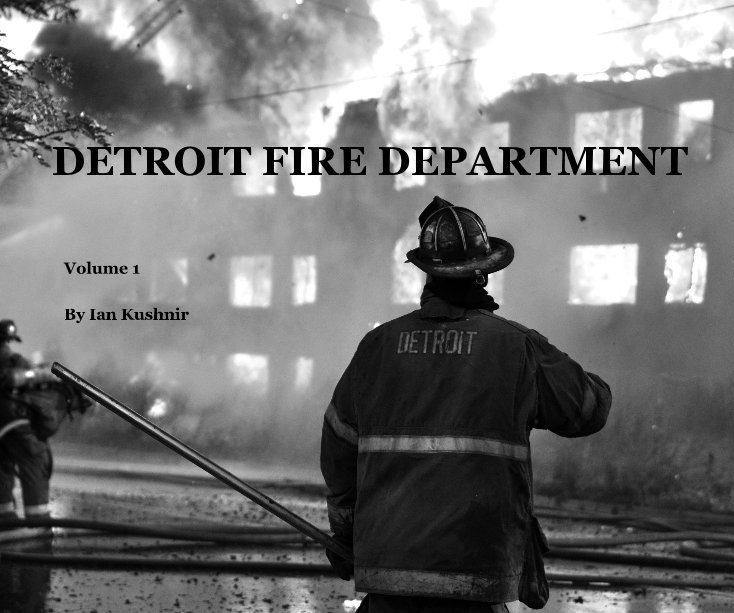 Ver DETROIT FIRE DEPARTMENT por Ian Kushnir